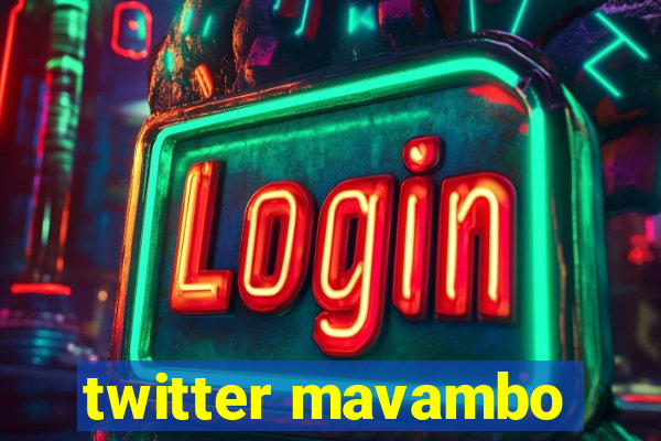 twitter mavambo